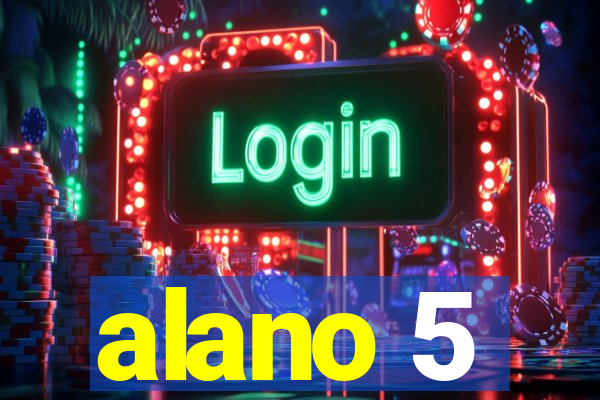 alano 5